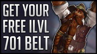 EASY GEAR UPGRADE - How To Get Your FREE ilvl 701 Belt in Patch 11.1.7
