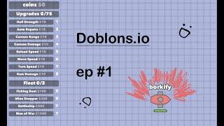 DOBLONS.IO EPISODE #1