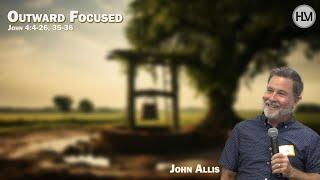 Outward Focused - John Allis