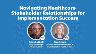 Balancing Act: Navigating Healthcare Stakeholder Relationships for Implementation Success