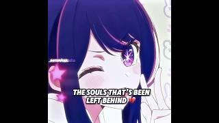 The soul she left behind  || Oshi no ko edit!!! #edit #anime #animedit #shorts