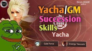 Yacha and GM Succession Skills Review | Trash Skill was removed finally | Black Desert Mobile