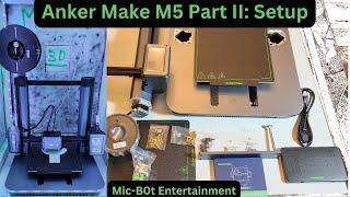 Mic-Bot Product Reviews: AnkerMake M5 Series Part II Setup