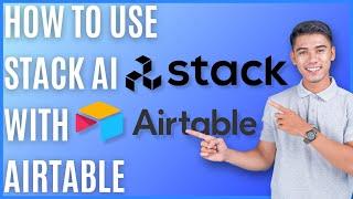 How to Use Stack AI With Airtable [Quick Guide]