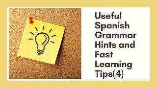 7 Spanish Language Grammar Hints and 3 Spanish Learning Hints (4)-how to learn Spanish faster