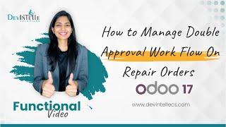 How to Manage Double Approval Work Flow On Repair Orders in odoo