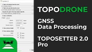 TOPOSETTER 2.0 Pro - GNSS Data Processing