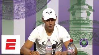 [FULL] Rafael Nadal Wimbledon post semifinal 2018 press conference | ESPN