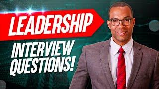 LEADERSHIP Interview Questions!