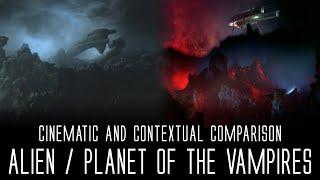 Alien / Planet of the Vampires - Cinematic and Contextual Comparison