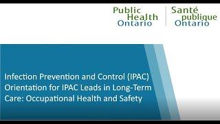 PHO Webinar: IPAC Orientation for IPAC Leads in Long-Term Care: Occupational Health and Safety