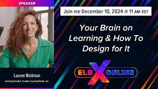 Your Brain On Learning & How To Design For It | ELBX Online 2024