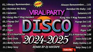 DISCO CHA CHA BUDOTS SELOS REMIX 2024 - 2025  PAPAP DOL X ALWAYS REMMENBER US THIS WAY | DJ MIXTAPE