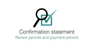 Confirmation statement: review periods and payment periods explained