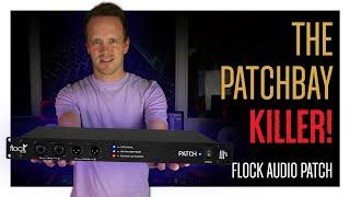 The Patchbay KILLER! Flock Audio PATCH launches the era of digital recall!