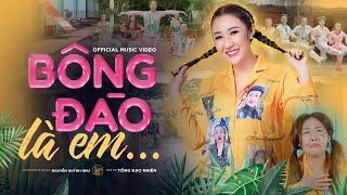 Bông Đào Là Em - Nguyễn Huỳnh Như | Cô Gái Bông Đào OST | Official MV