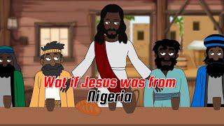 What if Jesus was from Nigeria ( The last supper) | Funny moments | Comedy skit