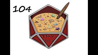 Dice Soup! Session 104 || Gathering Scattered Knowledge || D&D5e brought to you by Once Upon A d20