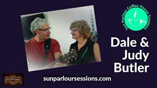 Dale & Judy Butler - Sun Parlour Sessions