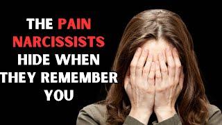 Revealing the Pain Narcissists Hide When They Remember You