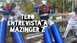 Mazinger Z. Entrevista exclusiva con Tero El Reportero.