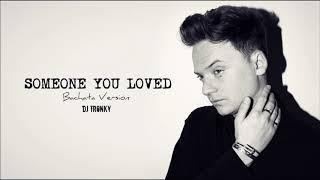 Lewis Capaldi - Someone You Loved (DJ Tronky Bachata Version)