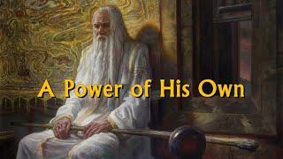 December 16th in Middle-earth | A Power of His Own