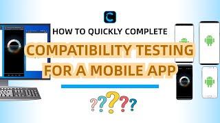 How to perform mobile app compatibility testing using  Total Control ？