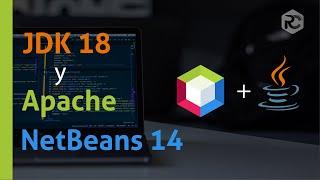 ‍ Cómo descagar e instalar JDK 18 + Apache NetBeans 14    Windows 11