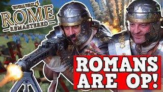 ROMANS ARE OVERPOWERED!!! Rome Total War Remastered Is A Perfectly Balanced Game With No Exploits