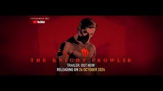 The Knight Prowler | Official Trailer | Arjun Pictures | Releasing October 26