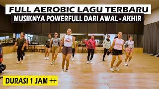 AEROBIC TERBARU MUSIKNYA POWERFULL