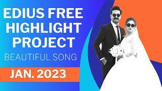 edius free highlight project 2023/edius project 2023/edius free project 2023 /edius cinematic highli