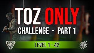 LEVEL 1-42 TOZ ONLY CHALLENGE - Part 1 | Escape from Tarkov