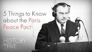 Five Things You Should Know About the Paris Peace Pact