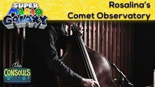 Rosalina's Comet Observatory (Super Mario Galaxy) Jazz Cover - The Consouls