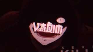 Интро 'Vadim"