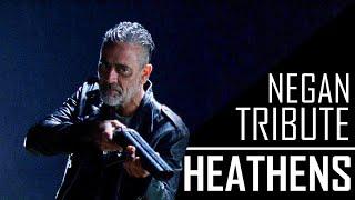 Negan Tribute || Heathens [TWD]