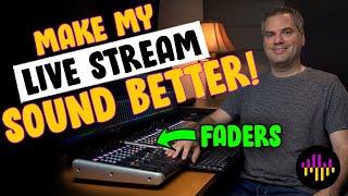 Make My Live Stream Sound Better - Mixing in a DAW Live with Hardware Faders