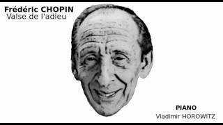 CHOPIN - Valse de l'adieu (Horowitz)