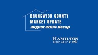 Brunswick County Market Update -- AUGUST 2024 RECAP