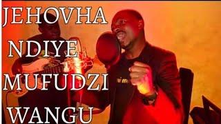 Jehovha Ndiye Mufudzi Wangu |Takudzwa Mapfurira |Tk  Mapfurira