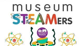 Museum STEAMers | Full STEAM ahead