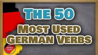 Essential German Verbs: Learn the Top 50 Most Common German Verbs 
