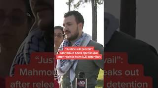 'Justice will prevail': Mahmoud Khalil speaks out after release from ICE detention