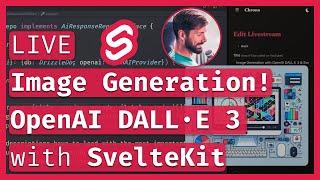 Image Generation with OpenAI DALL·E 3 & SvelteKit! ⏱️ Chrono App  LIVE Coding & Chill