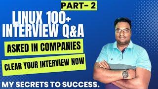 Linux 100 + Realtime Scenario Based Interview Questions and Answers Explained in Detail | Part 2