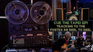 Tracking Rock to the Fostex R8 Reel to Reel | Cue the Tape EP1