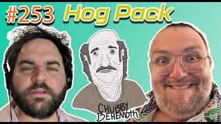 Hog Pack - Chubby Behemoth #253 w/ Sam Tallent and Nathan Lund