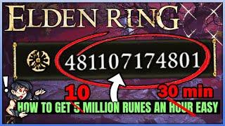 How to Get 10 MILLION Runes in 30 minutes - Best Method Rune FARM  - Elden Ring!